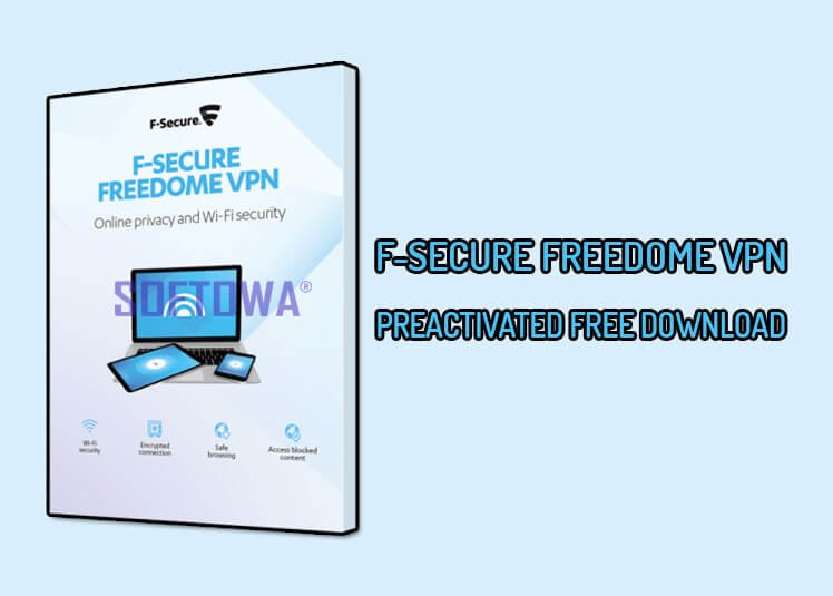F-Secure Freedome VPN Preactivated